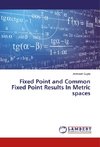Fixed Point and Common Fixed Point Results In Metric spaces