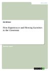 Flow Experiences and Flowing Exercises in the Classroom
