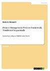 Project Management Process Framework. Numbered Sequentially