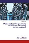 Mathematical Programming Techniques for solving MCDA problems