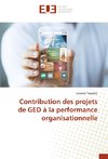 Contribution des projets de GED à la performance organisationnelle