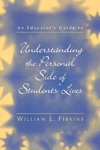 Educator's Guide to Understanding the Personal Side of Students' Lives