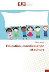 Education, mondialisation et culture