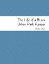 The Life of a Black Urban Park Ranger
