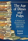 Agnew, J:  The Age of Dimes and Pulps