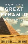 HOW THE GRT PYRAMID WAS BUILT