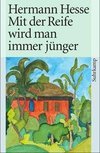 Mit der Reife wird man immer jünger