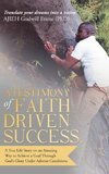 A Testimony of Faith Driven Success.