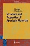 Structure and Properties of Aperiodic Materials