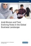 Arab Women and Their Evolving Roles in the Global Business Landscape