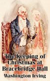 Keeping of Christmas at Bracebridge Hall, The