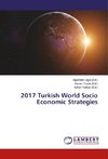 2017 Turkish World Socio Economic Strategies
