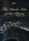 The Dark Side of the Opera