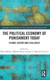 The Political Economy of Punishment Today