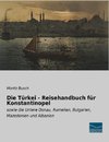 Die Türkei - Reisehandbuch für Konstantinopel