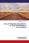 Use of Adaptive Algorithms in Real Time Medical Environment