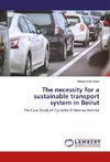 The necessity for a sustainable transport system in Beirut