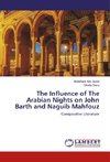 The Influence of The Arabian Nights on John Barth and Naguib Mahfouz