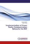 Implementation of Green Radio Communication Networks Via ROF