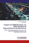 Impact of TQM Practices on SCM Practices & Organizational performance