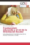 Frankenstein educando y el rol de la Orientación Escolar