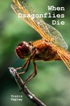 When Dragonflies Die