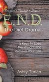 E.N.D. the Diet Drama