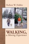 Walking, a Moving Experience