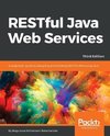 RESTful Java Web Services, Third Edition
