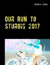Our Run to Sturgis 2017
