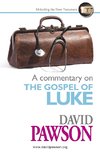 Pawson, D: Commentary on the Gospel of Luke