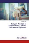 Kenyan Workplace Environment - Issues, Policies and Opinions