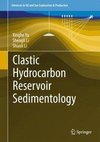 Yu, X: Clastic Hydrocarbon Reservoir Sedimentology