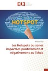 Les Hotspots ou zones impactées positivement et négativement au Tchad