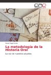 La metodología de la Historia Oral