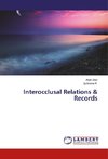 Interocclusal Relations & Records