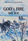 God's Fire on Ice