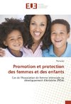 Promotion et protection des femmes et des enfants