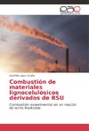Combustión de materiales lignocelulósicos derivados de RSU
