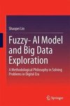 Fuzzy- AI Model and Big Data Exploration