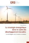 La stratégie énergétique dans le cadre du développement durable: