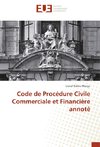 Code de Procédure Civile Commerciale et Financière annoté