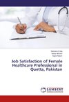 Job Satisfaction of Female Healthcare Professional in Quetta, Pakistan