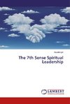 The 7th Sense Spiritual Leadership