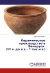 Keramicheskoe proizvodstvo v Belarusi (VII v. do n.je. - 1 tys.n.je.)