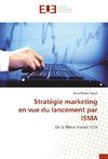 Stratégie marketing en vue du lancement par ISMA