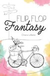Flip Flop Fantasy