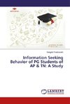 Information Seeking Behavior of PG Students of AP & TN: A Study