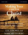 The Making Your Case for Christ Bible Study Guide