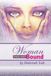 Woman Thou Art Bound